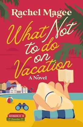 Picture of What Not to Do on Vacation