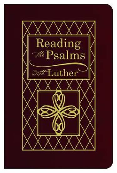 Picture of Reading the Psalms with Luther - Bonded Leather