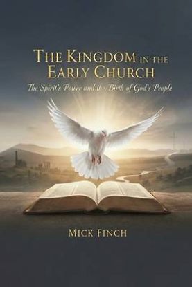 Picture of The Kingdom in the Early Church