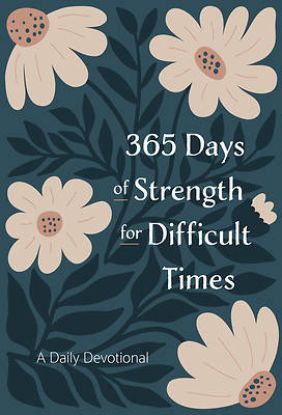 Picture of 365 Days of Strength for Difficult Times