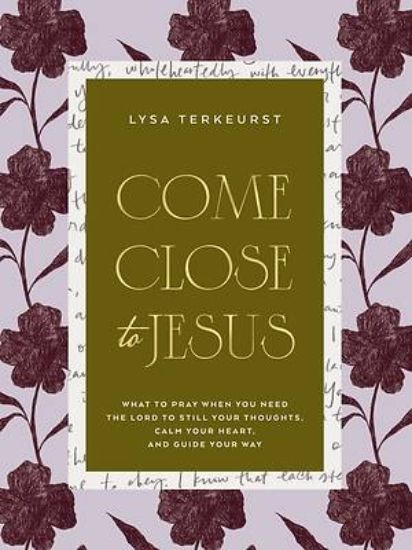 Picture of Come Close to Jesus