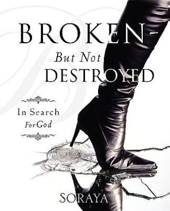 Picture of Broken-But Not Destroyed