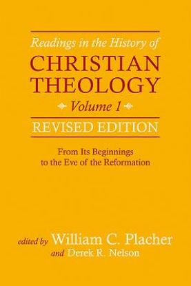 Picture of Readings in the History of Christian Theology, Volume 1, Revised Edition