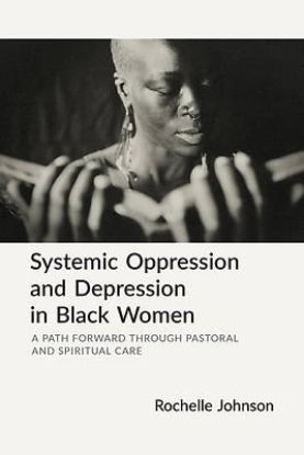 Picture of Systemic Oppression and Depression in Black Women