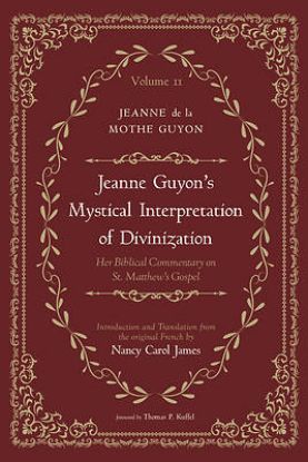 Picture of Jeanne Guyon's Mystical Interpretation of Divinization, Volume 2