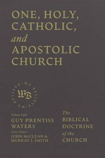 Picture of One, Holy, Catholic, and Apostolic Church