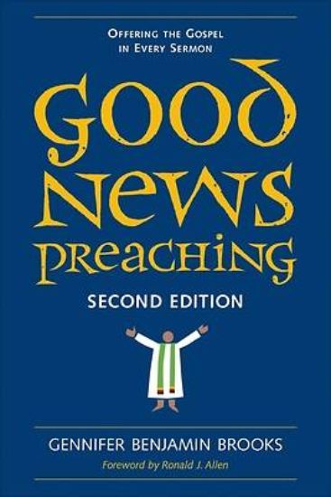 Picture of Good News Preaching, Second Edition
