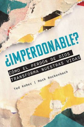 Picture of ¿Imperdonable? Cómo El Perdón de Dios Transforma Nuestras Vidas