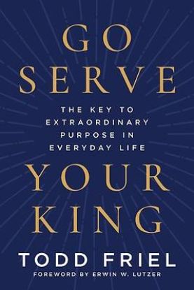 Picture of Go Serve Your King