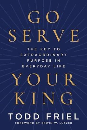 Picture of Go Serve Your King