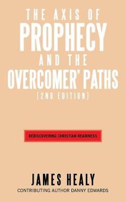 Picture of The Axis of Prophecy and The Overcomer's Path