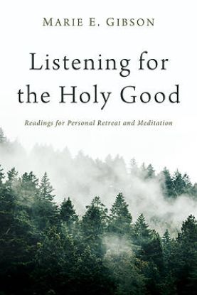 Picture of Listening for the Holy Good