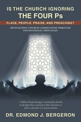 Picture of Is the Church Ignoring the Four Ps Place, People, Praise, and Preaching?