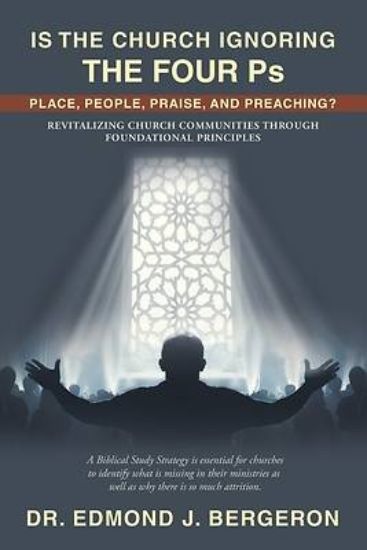 Picture of Is the Church Ignoring the Four Ps Place, People, Praise, and Preaching?