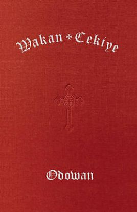 Picture of Wakan Cekiye Odowan (the Dakota Hymnal)