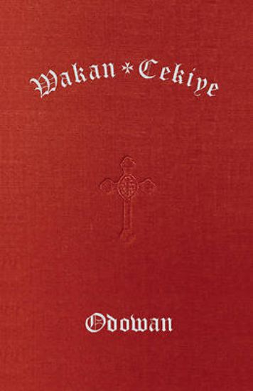 Picture of Wakan Cekiye Odowan (the Dakota Hymnal)
