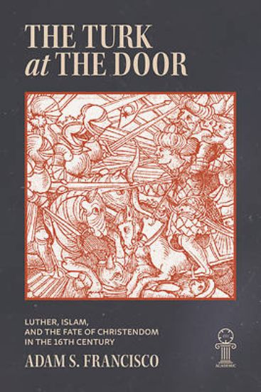 Picture of Martin Luther and the Turkish Jihad