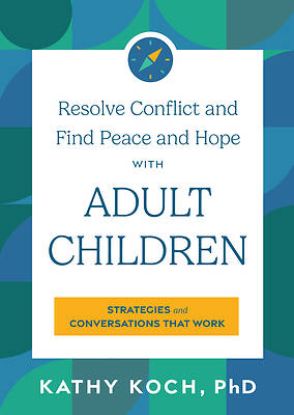 Picture of Resolve Conflict and Find Peace and Hope with Adult Children