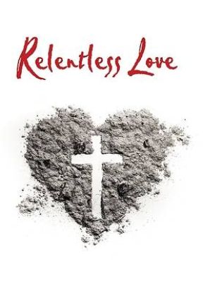 Picture of Relentless Love