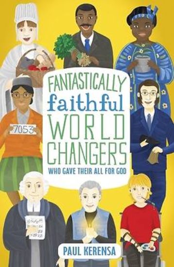 Picture of Fantastically Faithful World Changers Who Gave Their All for God