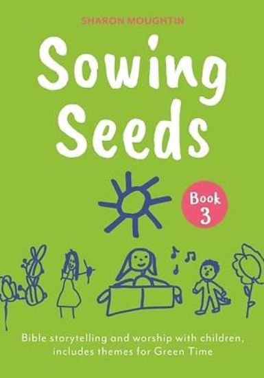 Picture of Sowing Seeds Book 3