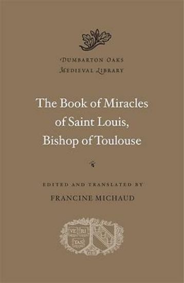 Picture of The Book of Miracles of Saint Louis, Bishop of Toulouse