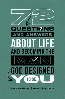 Picture of 72 Questions (and Answers) about Life and Becoming the Man God Designed You to Be