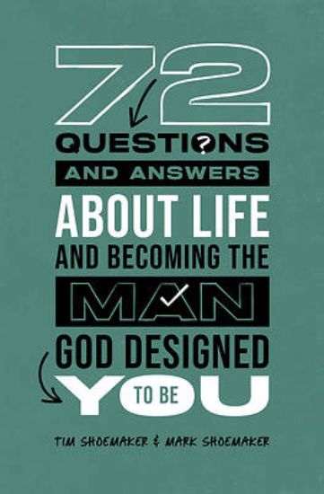 Picture of 72 Questions (and Answers) about Life and Becoming the Man God Designed You to Be