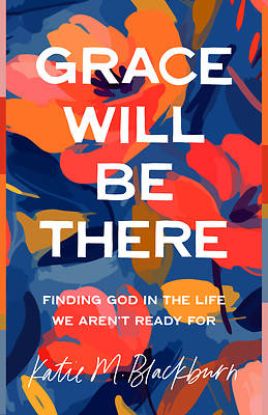 Picture of Grace Will Be There
