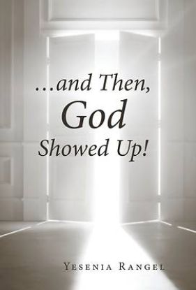 Picture of ...and Then, God Showed Up!