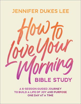 Picture of How to Love Your Morning Bible Study
