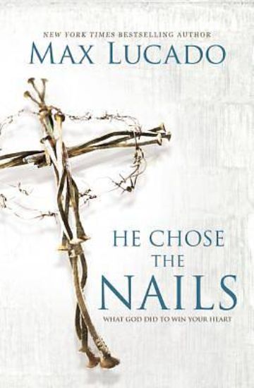 Picture of He Chose the Nails
