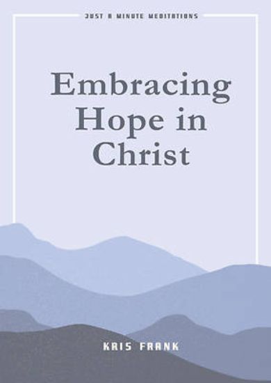 Picture of Embracing Hope in Christ