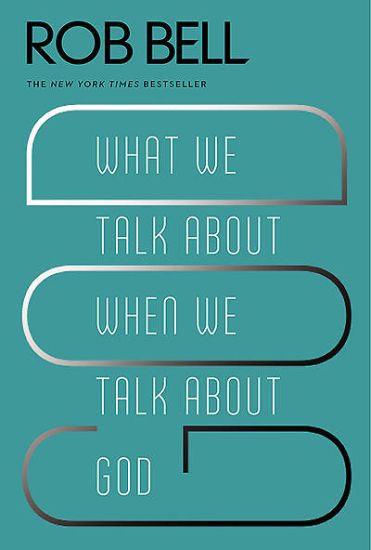 Picture of What We Talk about When We Talk about God