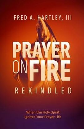 Picture of Prayer on Fire--Rekindled