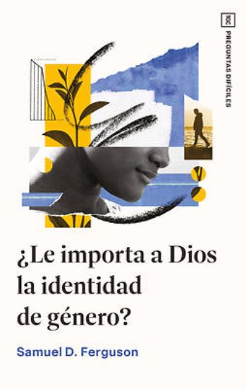 Picture of ¿Le Importa a Dios La Identidad de Género?