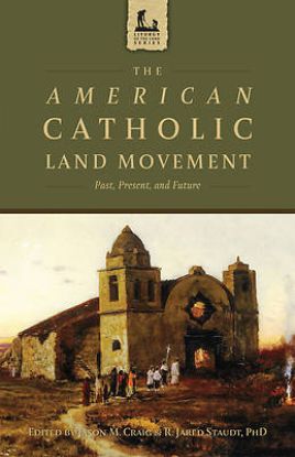 Picture of The American Catholic Land Movement