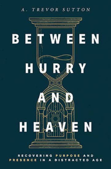 Picture of Between Hurry and Heaven