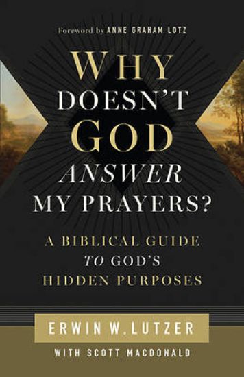 Picture of Why Doesn't God Answer My Prayers?