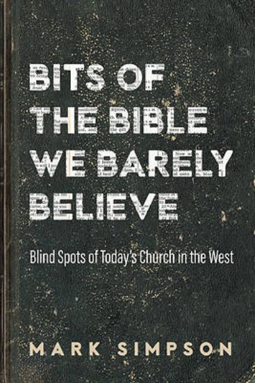 Picture of Bits of the Bible We Barely Believe