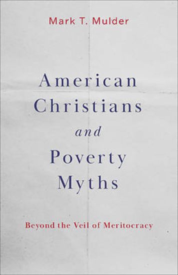 Picture of American Christians and Poverty Myths