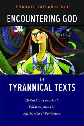 Picture of Encountering God in Tyrannical Texts