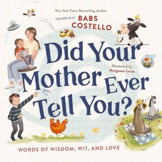 Picture of Did Your Mother Ever Tell You?