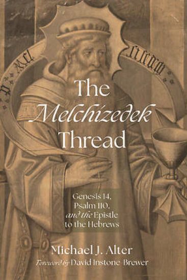 Picture of The Melchizedek Thread