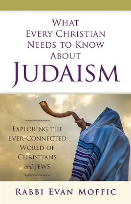 Picture of What Every Christian Needs to Know About Judaism