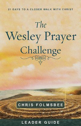 Picture of The Wesley Prayer Challenge Leader Guide