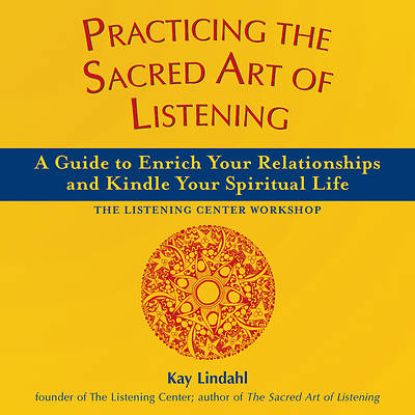 Picture of Practicing the Sacred Art of Listening
