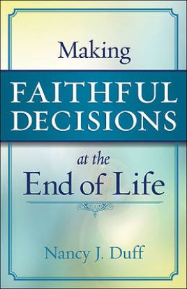 Picture of Making Faithful Decisions at the End of Life