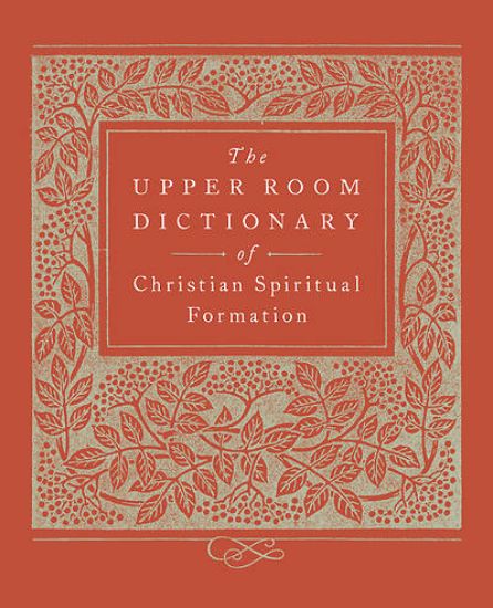 Picture of The Upper Room Dictionary of Christian Spiritual Formation - eBook [ePub]