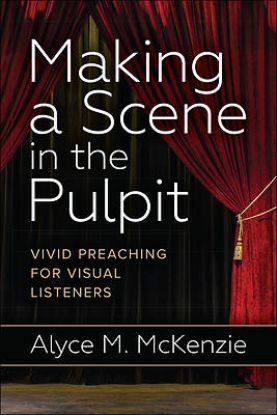 Picture of Making a Scene in the Pulpit